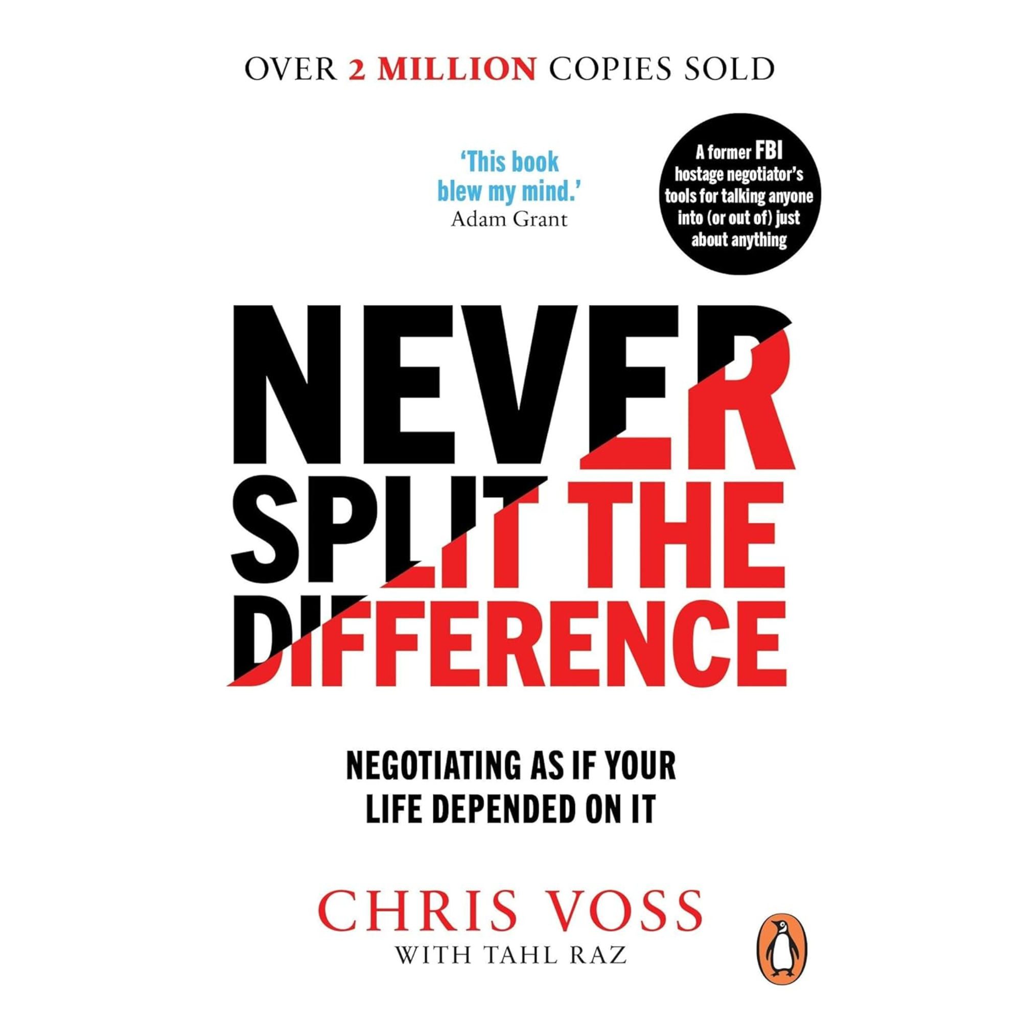 Never Split the Difference: Negotiating as If Your...